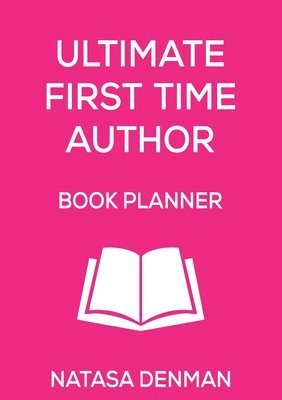 Ultimate First Time Author Book Planner 1