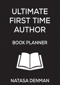 bokomslag Ultimate First Time Author Book Planner