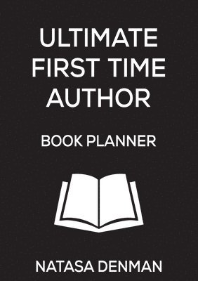 bokomslag Ultimate First Time Author Book Planner