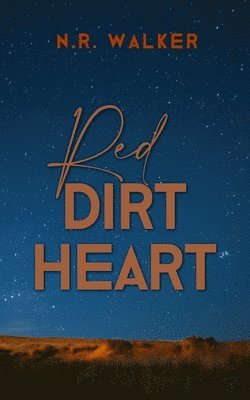 N R Walker - Red Dirt Heart, Häftad