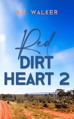 N R Walker - Red Dirt Heart 2, Häftad