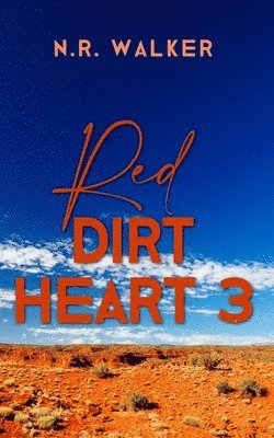 N R Walker - Red Dirt Heart 3, Häftad