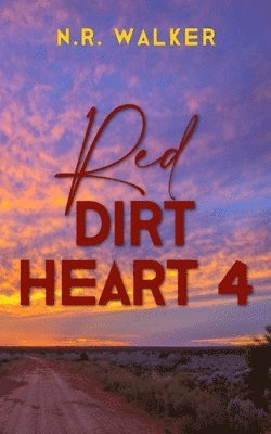 N R Walker - Red Dirt Heart 4, Häftad