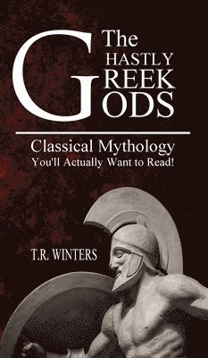 Ghastly Greek Gods