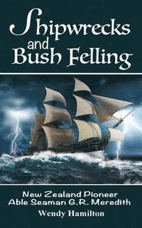 bokomslag Shipwrecks and Bush Felling