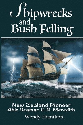 Shipwrecks and Bush Felling 1