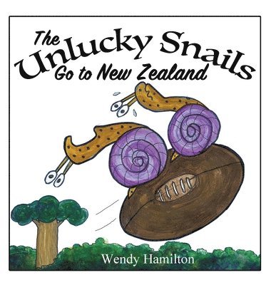 bokomslag The Unlucky Snails Go to New Zealand