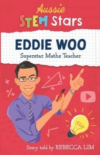 bokomslag Aussie STEM Stars: Eddie Woo - Superstar Maths Teacher