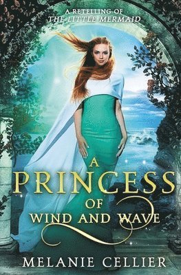 Melanie Cellier - Princess of Wind and Wave, Häftad