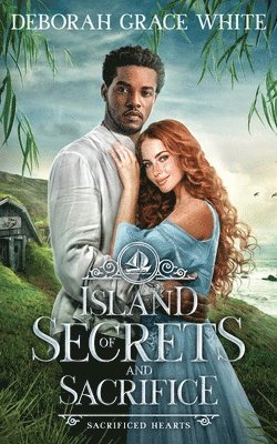 Deborah Grace White - Island of Secrets and Sacrifice, Häftad