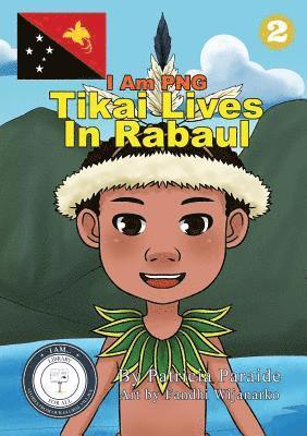 Tikai Lives in Rabaul 1