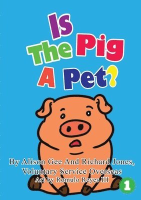 Is The Pig A Pet? 1