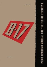 bokomslag Pilot Training Manual for the B-17 Flying Fortress
