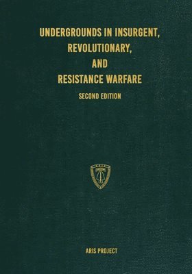 Aris Project, C Brown - Undergrounds in Insurgent, Revolutionary, and Resistance Warfare, Häftad