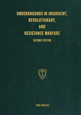 bokomslag Undergrounds in Insurgent, Revolutionary, and Resistance Warfare