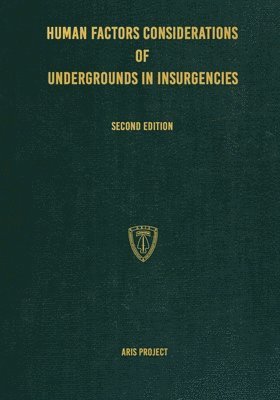 Aris Project, C Brown - Human Factors Considerations of Undergrounds in Insurgencies, Häftad