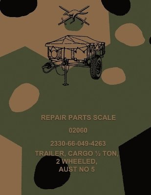 Repair Parts Scale, Trailer, Cargo 1/2 Ton, 2 Wheeled, Aust No 5 1