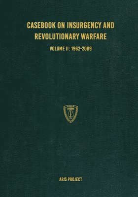 Aris Project, C Brown - Casebook on Insurgency and Revolutionary Warfare Volume II, Häftad