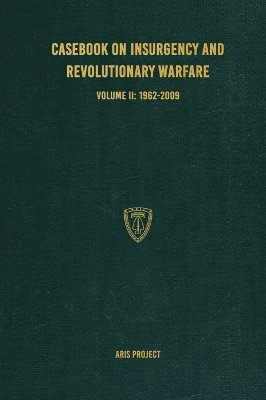 Casebook on Insurgency and Revolutionary Warfare Volume II 1