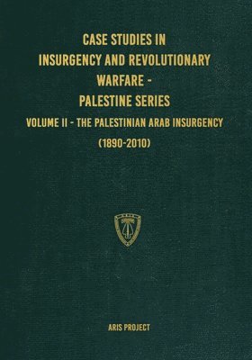 bokomslag Case Studies in Insurgency and Revolutionary Warfare - Palestine Series