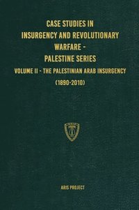 bokomslag Case Studies in Insurgency and Revolutionary Warfare - Palestine Series