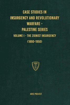 bokomslag Case Studies in Insurgency and Revolutionary Warfare - Palestine Series