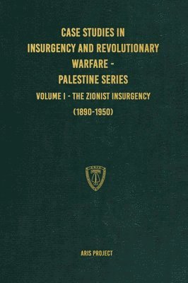 Case Studies in Insurgency and Revolutionary Warfare - Palestine Series 1