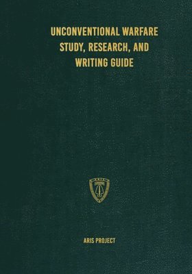 bokomslag Unconventional Warfare Study, Research and Writing Guide