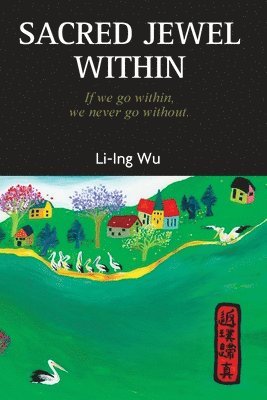 Li-Ing Wu - Sacred Jewel Within, Häftad