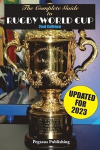 bokomslag The Complete Guide to Rugby World Cup