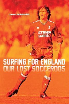 bokomslag Surfing for England: Our Lost Socceroos