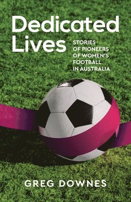 Greg Downes - Dedicated Lives, Häftad