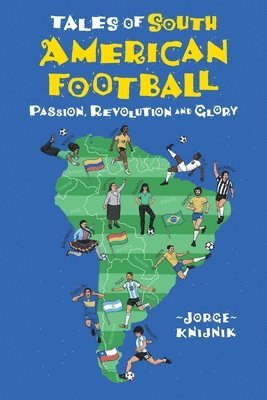 bokomslag Tales of South American Football