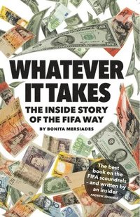 bokomslag Whatever It Takes - The Inside Story Of The Fifa Way (second Edition)