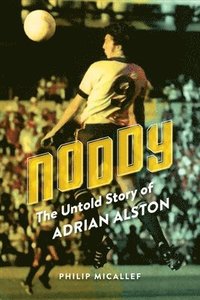 bokomslag Noddy: The Untold Story of Adrian Alston