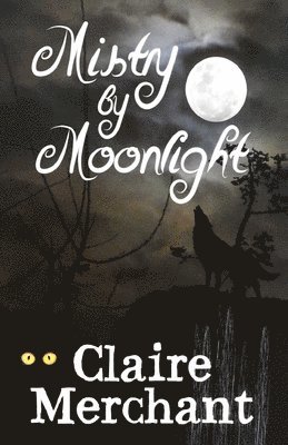 Claire Merchant - Mistry by Moonlight, Häftad
