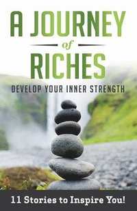 bokomslag Develop Your Inner Strength: A Journey Of Riches