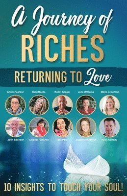 Robin Seeger, Julie Williams - Returning to Love: A Journey of Riches, Häftad