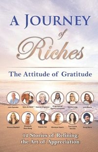 bokomslag The Attitude of Gratitude: A Journey of Riches