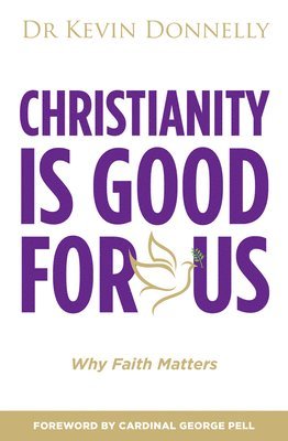 bokomslag Christianity is Good For Us