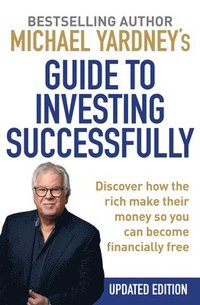 bokomslag Michael Yardney's Guide to Investing Successfully