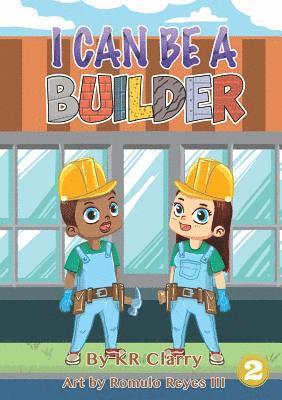 I Can Be A Builder 1