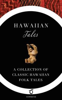 bokomslag Hawaiian Tales: A Collection of Classic Hawaiian Folk Tales