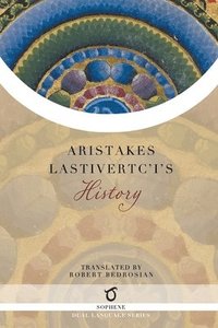 bokomslag Aristakes Lastivertc'i's History