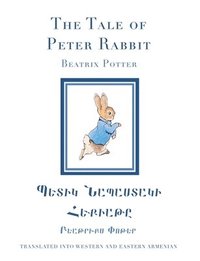 bokomslag The Tale of Peter Rabbit in Western and Eastern Armenian