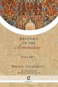 bokomslag Kirakos Gandzakets'i's History of the Armenians