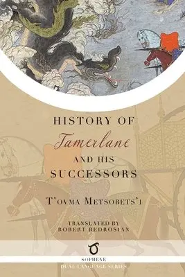 T'Ovma Metsobets'i - History of Tamerlane and His Successors, Häftad. Tillgänglighet: Lägg i varukorg