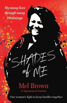 Shades of Me: My Many Lives Through Many Dreamings 1