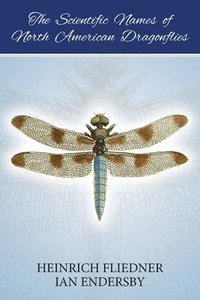bokomslag The Scientific Names of North American Dragonflies