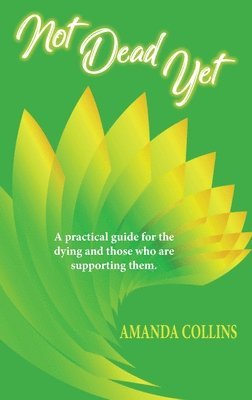 Amanda Collins - Not Dead Yet, Häftad